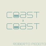 cover: Roberto Pedoto - Coast 2 Coast