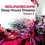 cover: Soundscape - Soundscape Deep House Dreams Vol 2