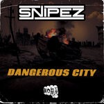 cover: Snipez - Dangerous City