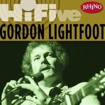 cover: Gordon Lightfoot - Rhino Hi-Five: Gordon Lightfoot