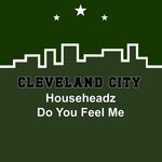 cover: Househeadz - Do You Feel Me