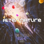 cover: Alter Nature - Time To Let Go (Flowki Remix)