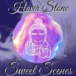 cover: Hover Stone - Sweet Scenes