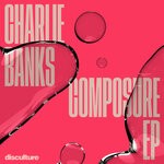 cover: Charlie Banks - Composure EP