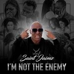 cover: Saint Jaimz - I'm Not The Enemy (Explicit)