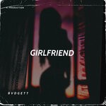 cover: Bvdgett - Girlfriend