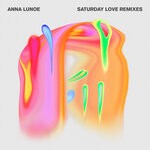 cover: Anna Lunoe - Saturday Love (Remixes)