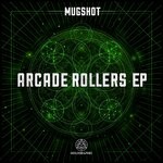 cover: Mugshot - Arcade Rollers EP