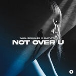 cover: Maylyn|Paul Schulze - Not Over U