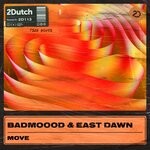 cover: Badmoood|East Dawn - Move (Extended Mix)