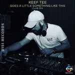 cover: Keeftee - Goes A Little Something Like This (Club Mix)