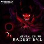 cover: Mental Crush - Badest Evil