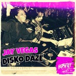 cover: Jay Vegas - Disko Daze