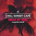 cover: Chill Sunset Cafe - Break My Soul