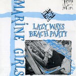 cover: Marine Girls - Lazy Ways/Beach Paty