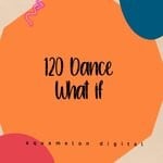 cover: 120 Dance - What If