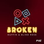 cover: Blind Rose|Muffin - Broken