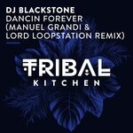 cover: Dj Blackstone - Dancin Forever (Manuel Grandi & Lord Loopstation Radio Edit)