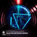 cover: Baremind|Van Garen - Reactor (Eftihios Remix)