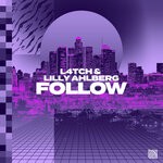 cover: Lilly Ahlberg|L4tch - Follow (Extended Mix)