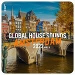 cover: Various - Global House Sounds - Amsterdam 2022 Vol 2