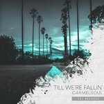 cover: Carmelsoul - Till We're Fallin'