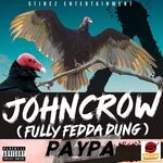 cover: Paypa - John Crow (Fully Fedda Dung)