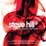 cover: Steve Hill|Various - My Past, Your Present, Our Future