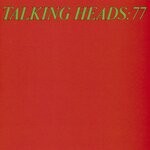 cover: Talking Heads - Talking Heads '77