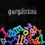 cover: Gargantua - Immoral & Ill?gal