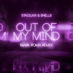 cover: Shells|Stadiumx - Out Of My Mind