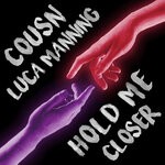 cover: Luca Manning - Hold Me Closer