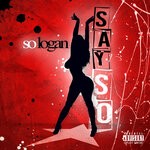 cover: So Logan - Say So (Explicit)