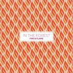 cover: In the Forest - Fire & Flame