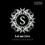 cover: Joselacruz - Let Me Live