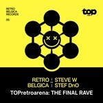 cover: Retro Belgica|Stef Dno|Steve W - The Final Rave