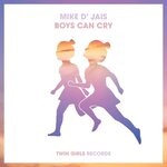 cover: Mike D' Jais - Boys Can Cry