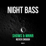 cover: Mnnr|Shdws - Never Enough