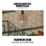 cover: Gareth Souza|Various - Fashion Dub House (Autumn 2022)