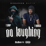 cover: T Baago|T Drip - No Laughing