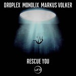 cover: Droplex|Markus Volker|Monolix - Rescue You