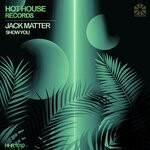 cover: Jack Matter - Show You