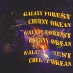 cover: Cherny Okean - Galaxy Forest (Original)