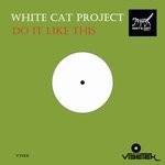 cover: White Cat Project - Do It Like This