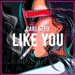 cover: Carlotto - Like You