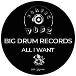 cover: Big Drum Records - All I Want