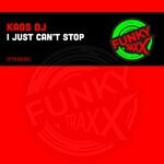 cover: Kaos Dj - I Just Can't Stop