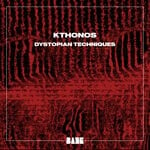 cover: Kthonos - Dystopian Techniques