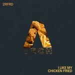 cover: 2rfrd - I Like My Chicken Fried