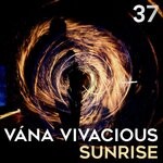 cover: Vana Vivacious - Sunrise (Ordin Air vs Pakrac Remix)